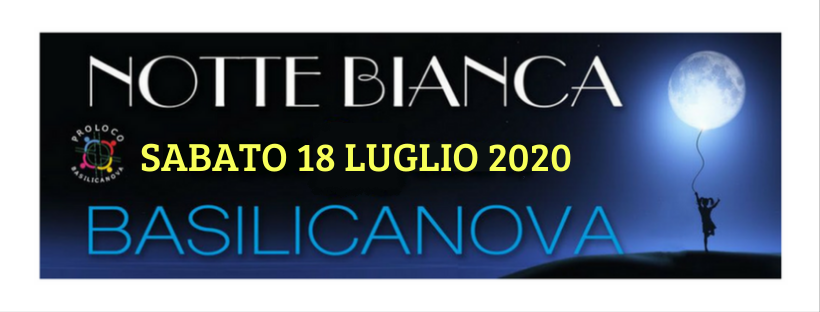 Notte bianca a Basilicanova 2020 Pro Loco 